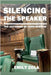 SILENCING THE SPEAKER The Defaming of John Bercow by Zola, Emily