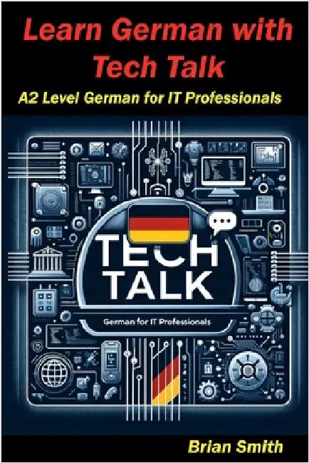 Learn German with Tech Talk by Brian Smith