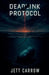 Deadlink Protocol by Jett Carrow