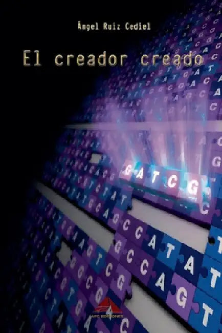El creador creado by Ángel Ruiz Cediel