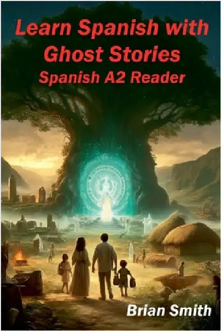 Learn Spanish with Ghost Stories by Brian Smith