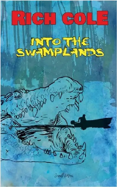 Into the Swamplands by Cole, Rich