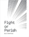 Fight or Perish by Farcas, Daniel
