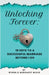 Unlocking Forever: 10 Keys to a Successful Marriage Beyond I Do by Byron McKie