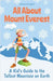 All About Mount Everest: A Kid's Guide to the Tallest Mountain on Earth by Rukh, Shah
