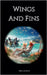 Wings And Fins by Jones, Arla