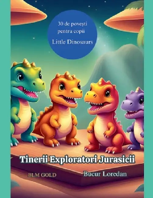 Tinerii Exploratori Jurasicii by Bucur Loredan