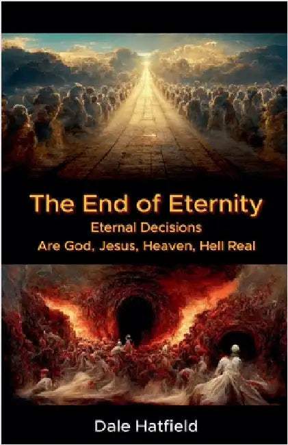The End Of Eternity by Dale Hatfield