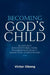 Becoming God's Child by Victor Obeng Mensah