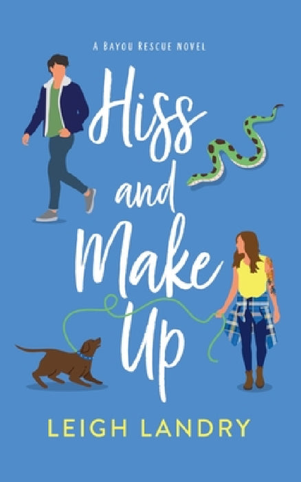 Hiss and Make Up by Leigh Landry