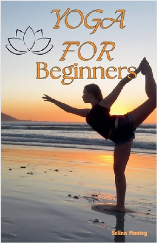 Yoga for Beginners by Selina Mantey
