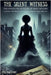 The Silent Witness: The Unsolved Murder of Mary Rogers: A Scandal That Shook New York and Inspired Edgar Allan Poe by Hawthorne, Eliza
