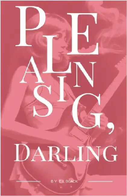 Pleasing, Darling by E. L. Black