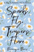 Sparks Fly, Tempers Flare by Dominique Davis
