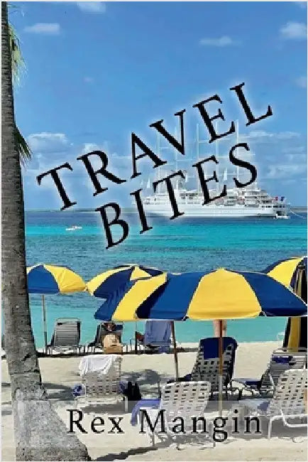 Travel Bites by Rex Mangin