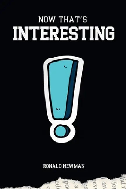 Now That's Interesting by Ronald Newman
