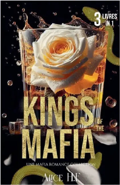 Kings of the Mafia: Une Mafia Romance Collection by Alice H. F.
