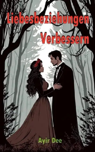 Liebesbeziehungen Verbessern by Ayir Dee