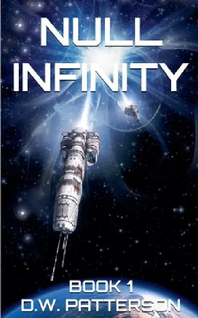 Null Infinity: Book 1 by D. W. Patterson
