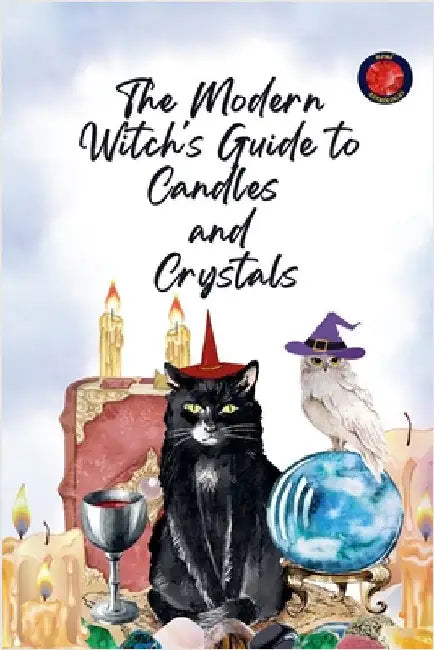 The Modern Witch's Guide to Candles and Crystals by Alina Rubi