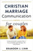 Christian Marriage Communication for Couples by Liam, Brandon J.
