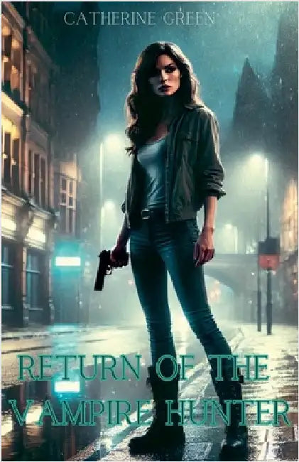 Return of the Vampire Hunter by Catherine Green