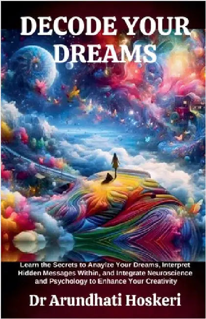 Decode Your Dreams by Hoskeri, Arundhati