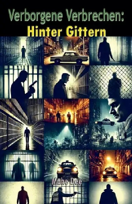 Verborgene Verbrechen: Hinter Gittern by Mahe Dee