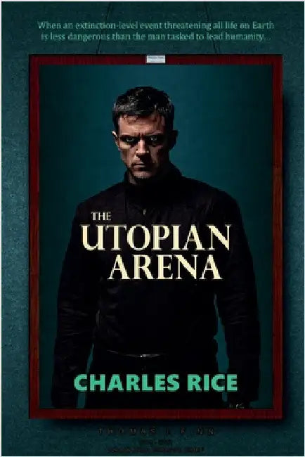 The Utopian Arena by Rice, Charles