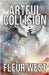Artful Collision by West, Fleur