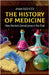 The History of Medicine: How Doctors Saved Lives in the Past by Rasheed, Anam