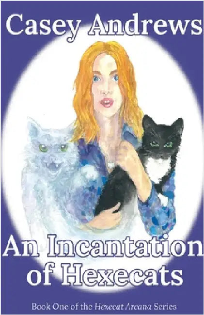 An Incantation of Hexecats by Andrews, Casey