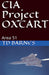 CIA Project OXCART by Td Barnes