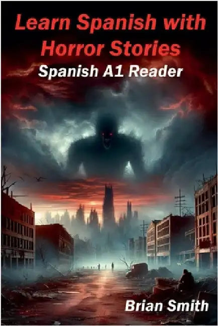 Learn Spanish with Horror Stories by Smith, Brian