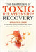 The Essentials of Toxic Relationship Recovery by Golden Hour Publications