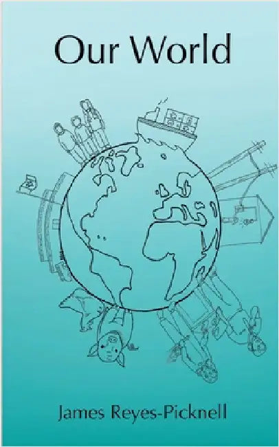 Our World by Reyes-Picknell, James