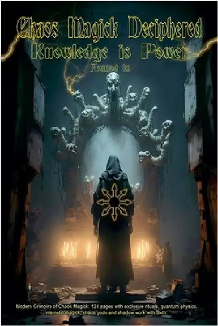 Chaos Magick Deciphered- Knowledge is Power by Asamod Ka