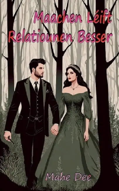 Maachen Léift Relatiounen Besser by Mahe Dee