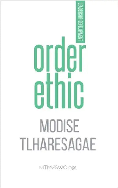 Order Ethic by Modise Tlharesagae