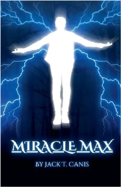 Miracle Max by Jack T. Canis