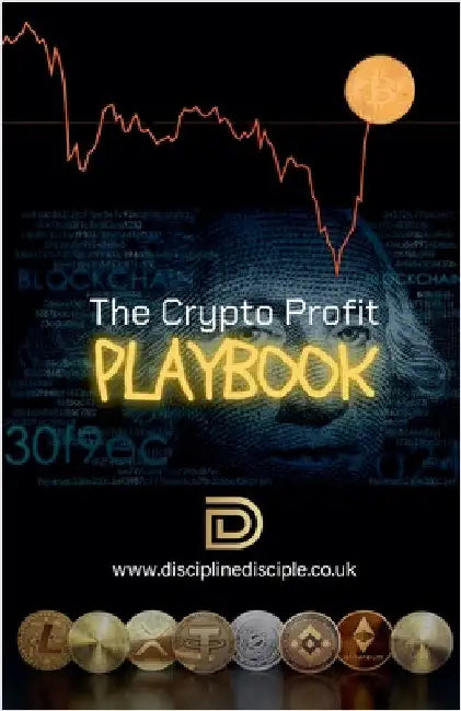 The Crypto Profit Playbook by Disciple, Discipline