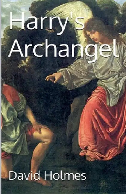 Harry's Archangel by David Holmes
