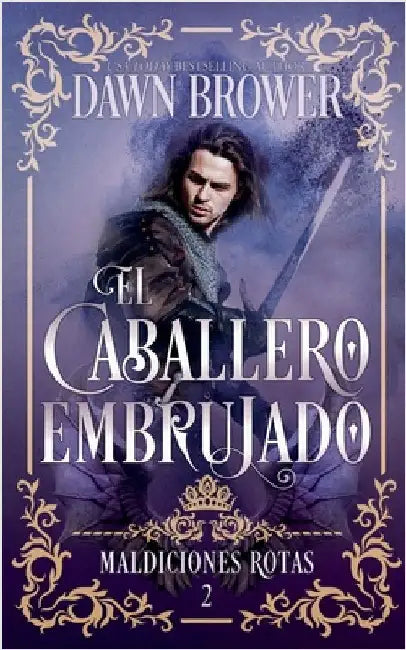 El Caballero Embrujado by Dawn Brower