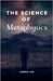 The Science of Metaphysics by Lee, Laura