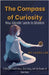 The Compass of Curiosity by Laura Lee