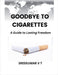 Goodbye to Cigarettes: A Guide to Lasting Freedom by V. T. Sreekumar