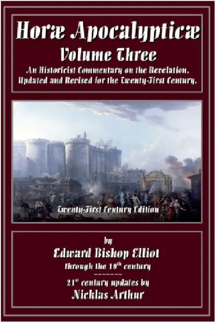Horae Apocalypticae Volume 3 by E. B. Elliot