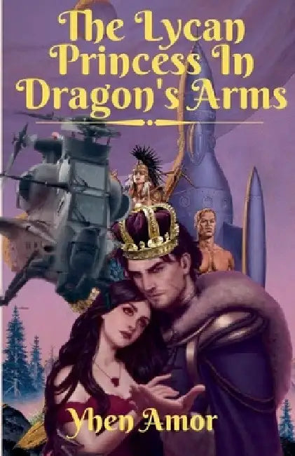 The Lycan Princess In Dragon's Arms by Yhen Amor