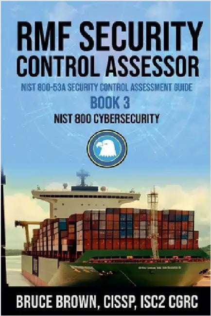 RMF Security Control Assessor NIST 800-53A Security Control Assessment Guide by Brown, Bruce Cissp