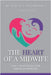 The Heart Of A Midwife: Daily Devotionals for Christian Midwives by Nicole G. M